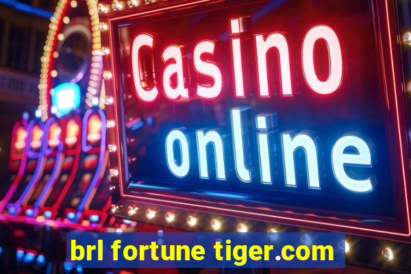 brl fortune tiger.com